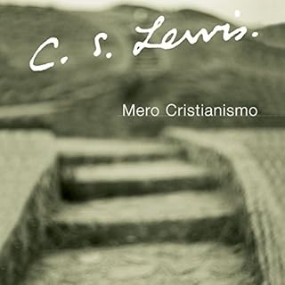 Mero Cristianismo [Mere Christianity] Audiobook By C. S. Lewis cover art