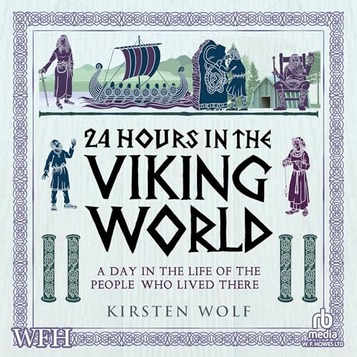 『24 Hours in the Viking World: A Day in the Life of the People Who Lived There』のカバーアート