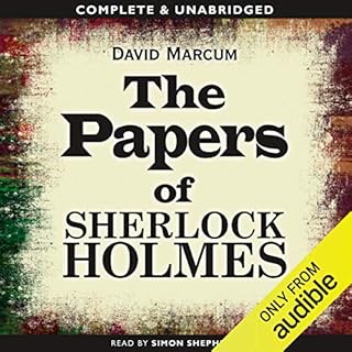 The Papers of Sherlock Holmes: Volume 1 Audiobook By David Marcum cover art