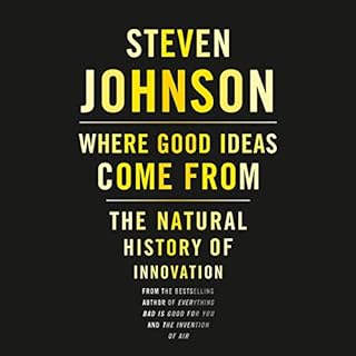 Where Good Ideas Come From Audiobook By Steven Johnson cover art