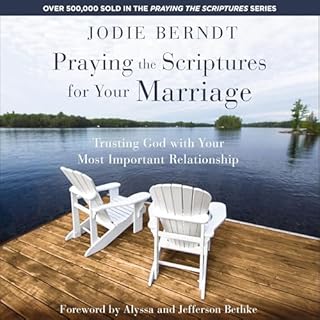 Praying the Scriptures for Your Marriage Audiolibro Por Jodie Berndt, Alyssa Bethke - foreword, Jefferson Bethke - foreword a