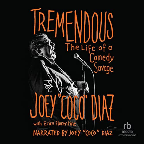 Tremendous Audiobook By Joey "Coco" Diaz cover art