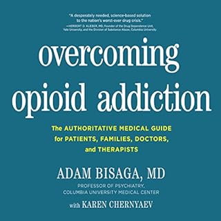 Overcoming Opioid Addiction Audiolibro Por Adam Bisaga MD, Karen Chernyaev - contributor arte de portada