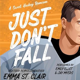 Just Don't Fall Audiobook By Emma St. Clair cover art