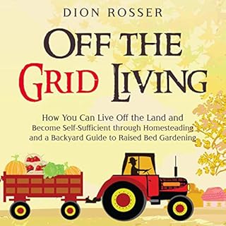 Off the Grid Living Audiolibro Por Dion Rosser arte de portada