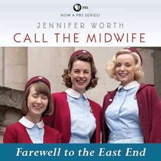 Call the Midwife: Farewell to the East End Audiolibro Por Jennifer Worth arte de portada