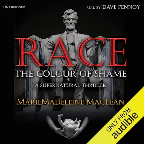 Race: The Colour of Shame Audiobook By Marie-Madeleine MacLean cover art