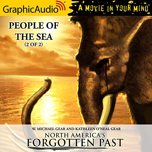 People of the Sea (2 of 2) [Dramatized Adaptation] Audiolivro Por Kathleen Gear, W. Michael Gear capa