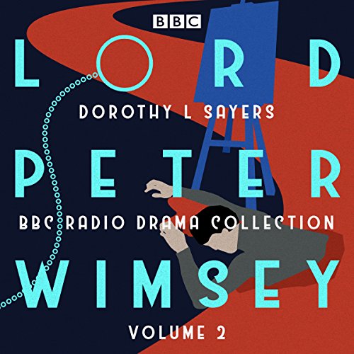 Lord Peter Wimsey: BBC Radio Drama Collection Volume 2 cover art