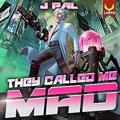 They Called Me Mad Audiobook By J Pal cover art