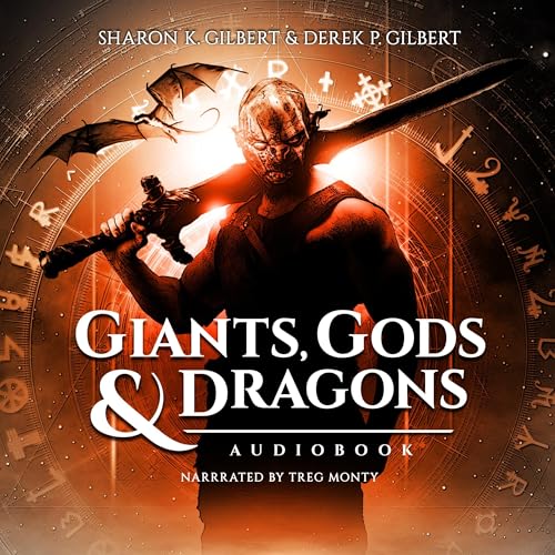 Giants, Gods, and Dragons Audiobook By Sharon K. Gilbert, Derek P. Gilbert cover art