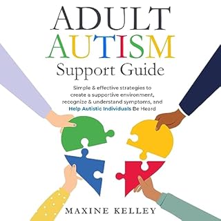 Adult Autism Support Guide Audiobook By Maxine Kelley cover art