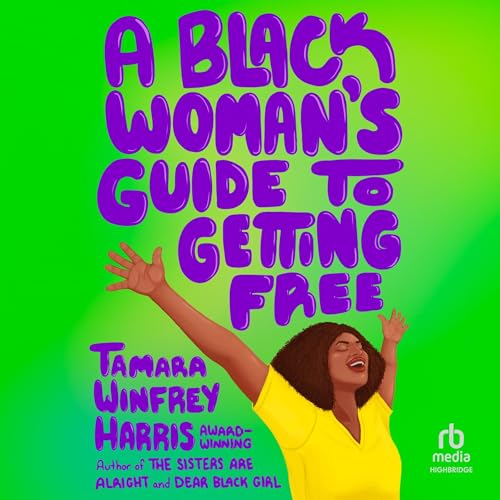 Black Woman's Guide to Getting Free Titelbild