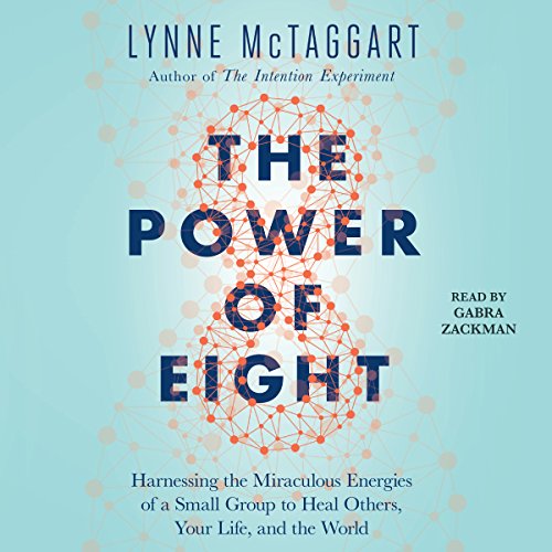 The Power of Eight Audiobook By Lynne McTaggart cover art