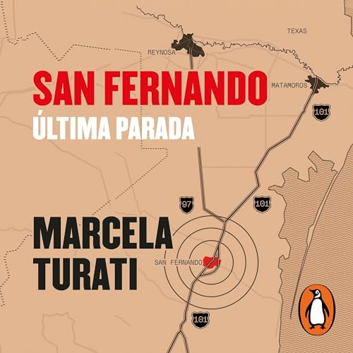 San Fernando: última parada [San Fernando: Last Stop] Audiobook By Marcela Turati cover art