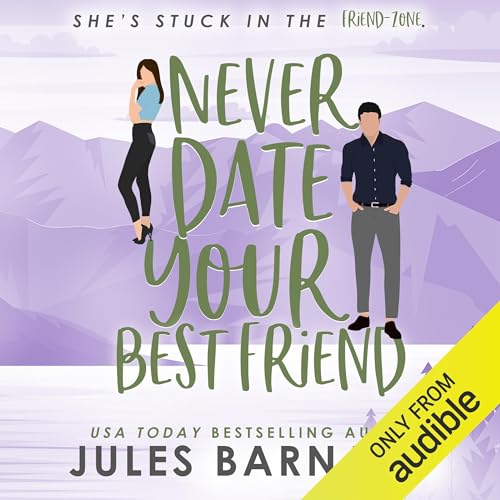 Never Date Your Best Friend Audiolibro Por Jules Barnard arte de portada