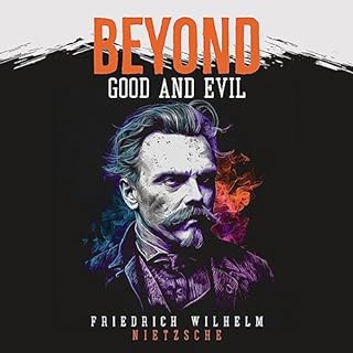 Beyond Good and Evil Audiobook By Friedrich Wilhelm Nietzsche cover art