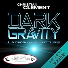 Couverture de Dark Gravity - La gravité obscure