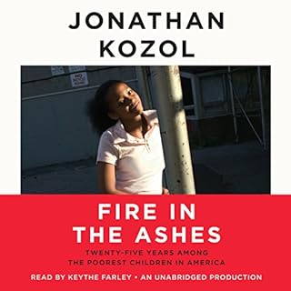 Fire in the Ashes Audiolibro Por Jonathan Kozol arte de portada