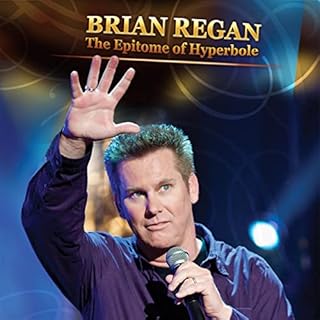 Brian Regan: Epitome of Hyperbole Audiobook By Brian Regan cover art