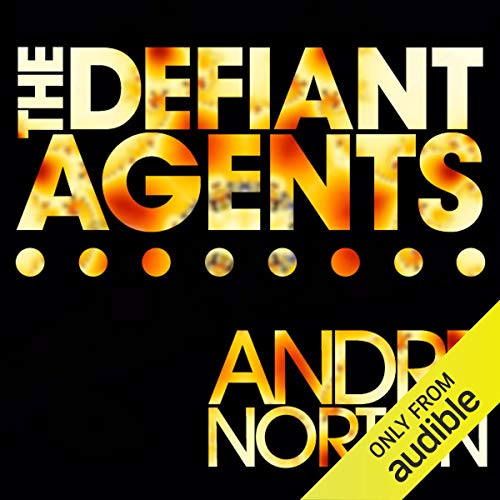 The Defiant Agents Audiolivro Por Andre Norton capa