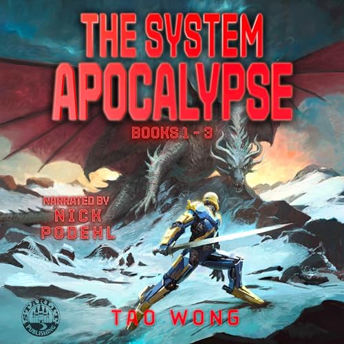 The System Apocalypse Books 1-3 Audiobook By Tao Wong cover art