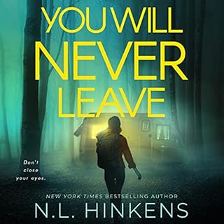 You Will Never Leave Audiobook By N.L. Hinkens cover art