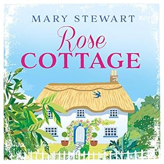 Rose Cottage Audiolibro Por Mary Stewart arte de portada