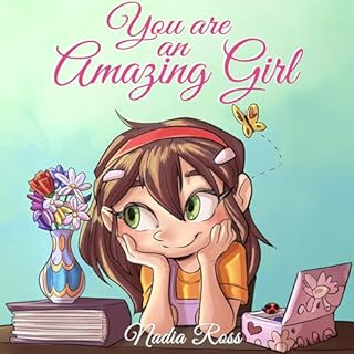 You Are an Amazing Girl Audiolibro Por Nadia Ross, Special Art Stories arte de portada