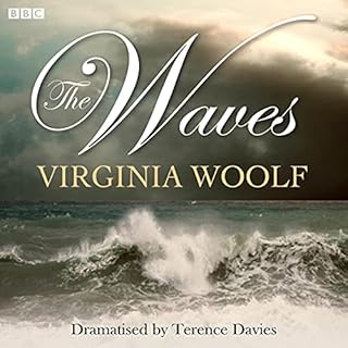 The Waves (Dramatised) Audiolibro Por Virginia Woolf, Terence Davies (dramatisation) arte de portada