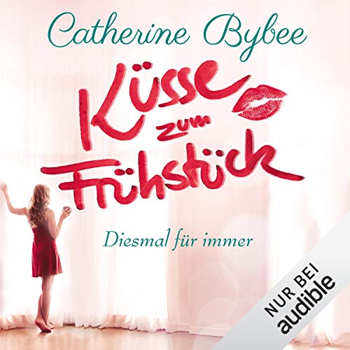 Küsse zum Frühstück Audiolivro Por Catherine Bybee capa