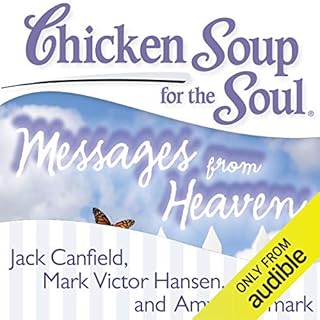 Chicken Soup for the Soul - Messages from Heaven Audiobook By Jack Canfield, Mark Victor Hansen cover art