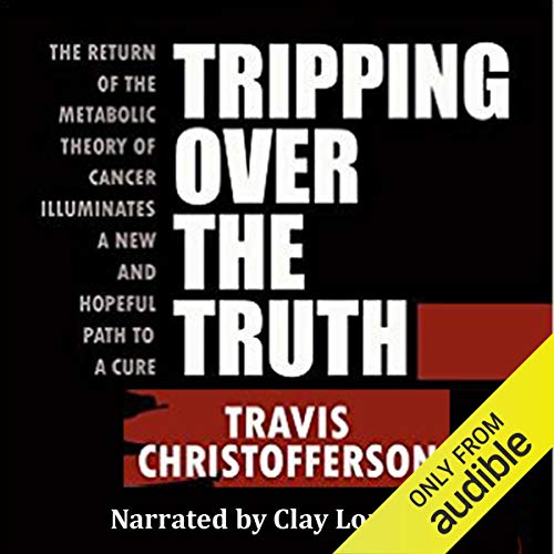 Tripping Over the Truth Audiolibro Por Travis Christofferson arte de portada