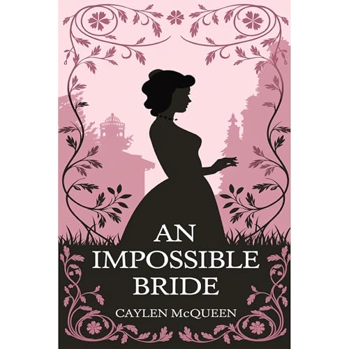 An Impossible Bride Audiolibro Por Caylen McQueen arte de portada