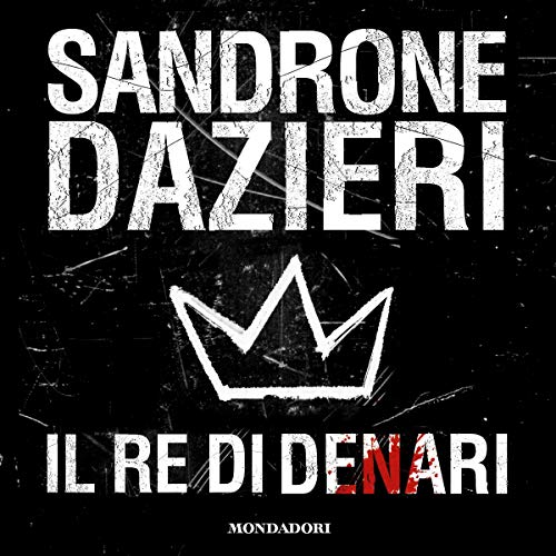 Il re di denari Audiobook By Sandrone Dazieri cover art