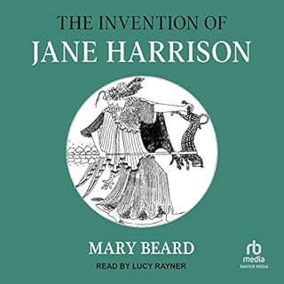 The Invention of Jane Harrison Audiobook By Mary Beard cover art