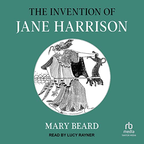 The Invention of Jane Harrison Audiolibro Por Mary Beard arte de portada