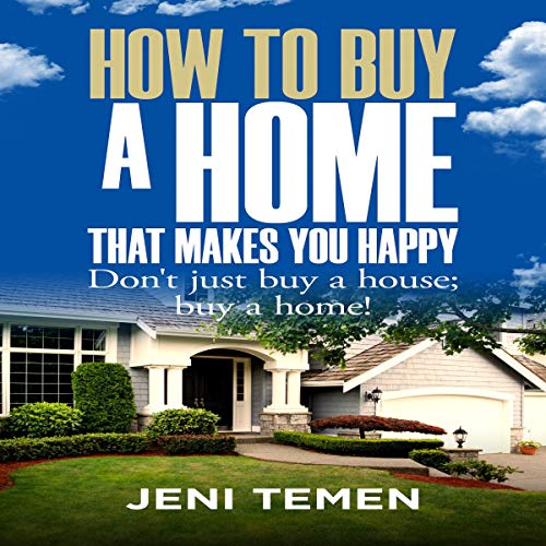 How to Buy a Home That Makes You Happy cover art