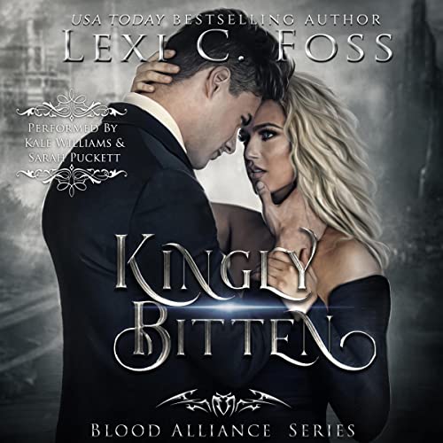 Kingly Bitten Audiobook By Lexi C. Foss cover art