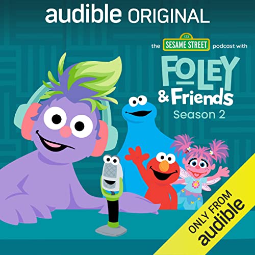 The Sesame Street Podcast with Foley and Friends: Season 2 Podcasts con Lindsey “Z” Briggs, Tyler Bunch, Ryan Dil