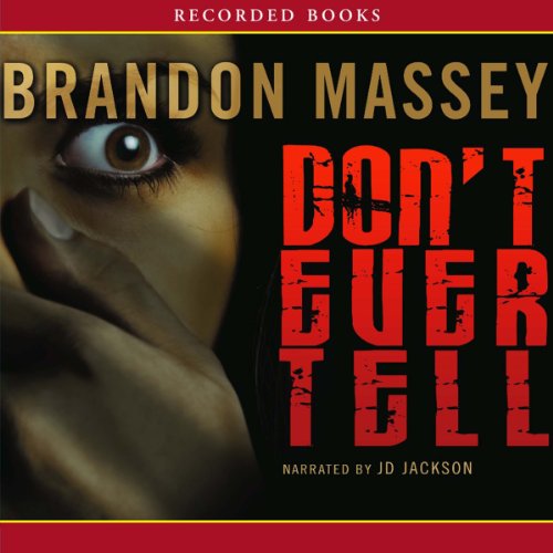 Don't Ever Tell Audiobook By Brandon Massey cover art