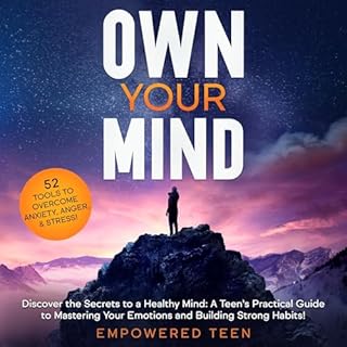 Own Your Mind: Discover the Secrets to a Healthy Mind Audiobook By Empowered Teen cover art