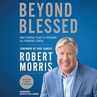 Beyond Blessed Audiobook By Robert Morris, Dave Ramsey cover art