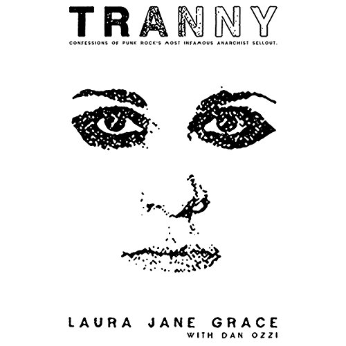 Tranny Audiobook By Laura Jane Grace, Dan Ozzi cover art