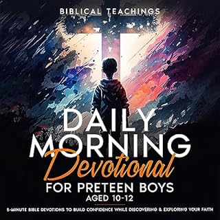 Daily Morning Devotional for Preteen Boys Aged 10-12 Audiobook By Biblical Teachings cover art