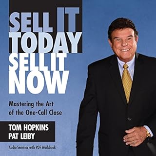 Sell It Today, Sell It Now Audiobook By Tom Hopkins, Pat Leiby cover art