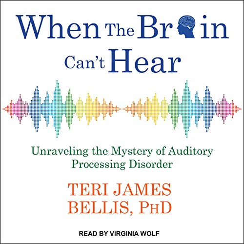 When the Brain Can't Hear Audiolibro Por Teri James Bellis PhD arte de portada