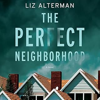 The Perfect Neighborhood Audiobook By Liz Alterman cover art