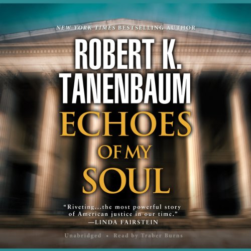 Echoes of My Soul Audiobook By Robert K. Tanenbaum cover art