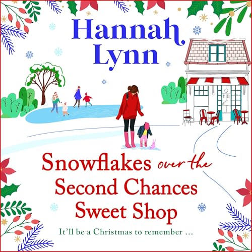 Snowflakes over the Second Chances Sweet Shop Audiolibro Por Hannah Lynn arte de portada